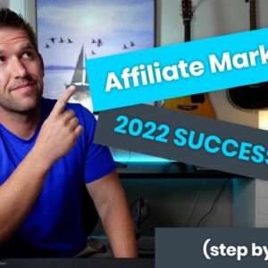 Affiliate Marketing for Beginners: How to get started in 2022