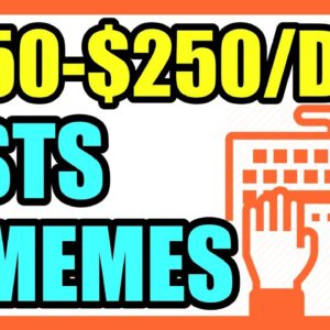 Get Paid $150 - $250/Day To Type LISTS & Make MEMES! Make Money Online With No Experience!